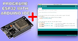 How to Program ESP32 Using Arduino ide