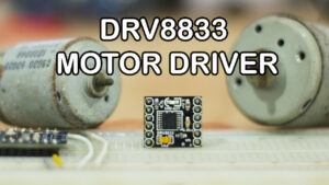drv8833 motor driver ic tutorial